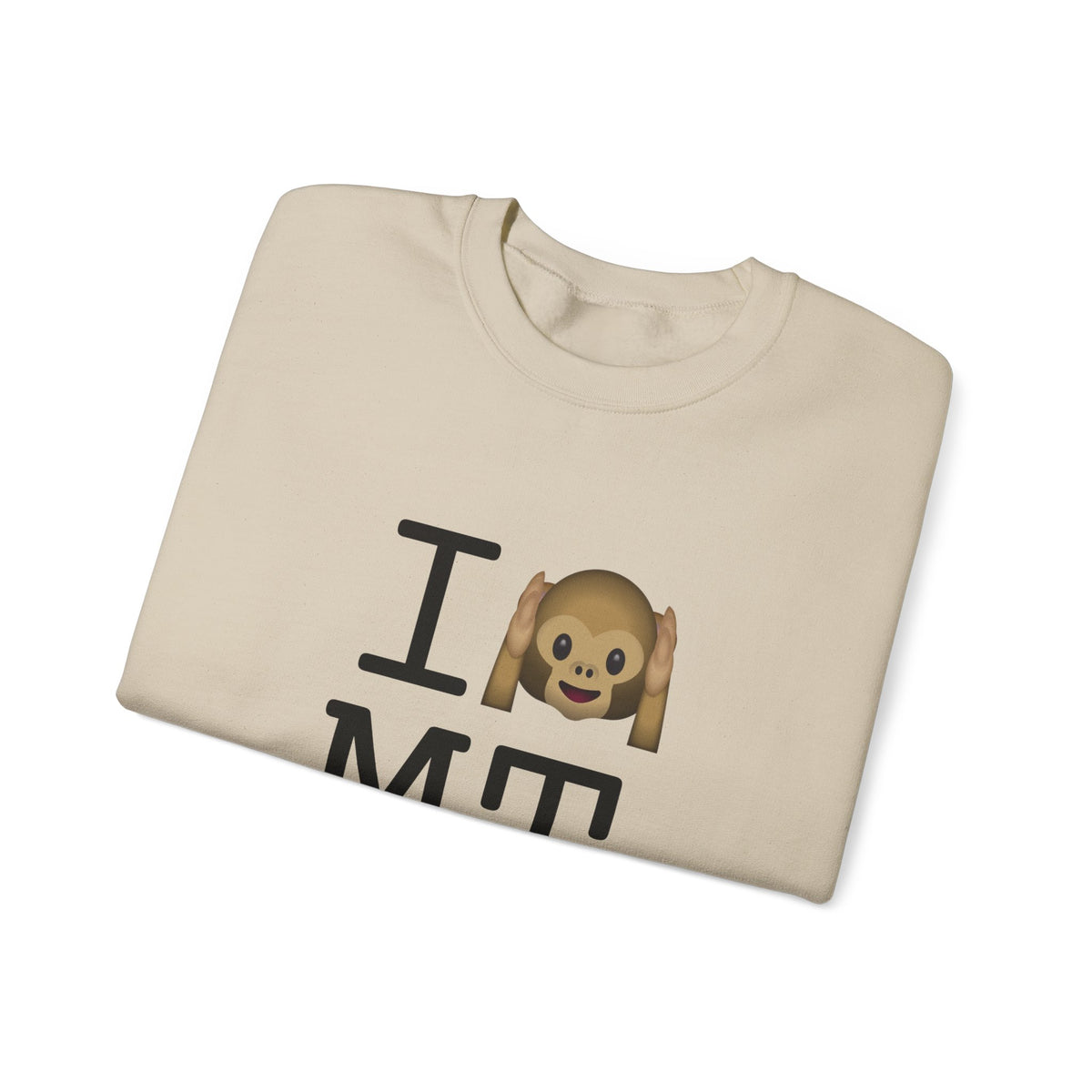 "I Don't Hear Montana" Sweatshirt