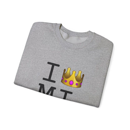 "I'm Royalty (Wear a Crown) in Michigan" Sweatshirt