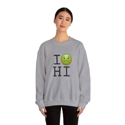 "I'm Nauseous about Hawaii" Sweatshirt
