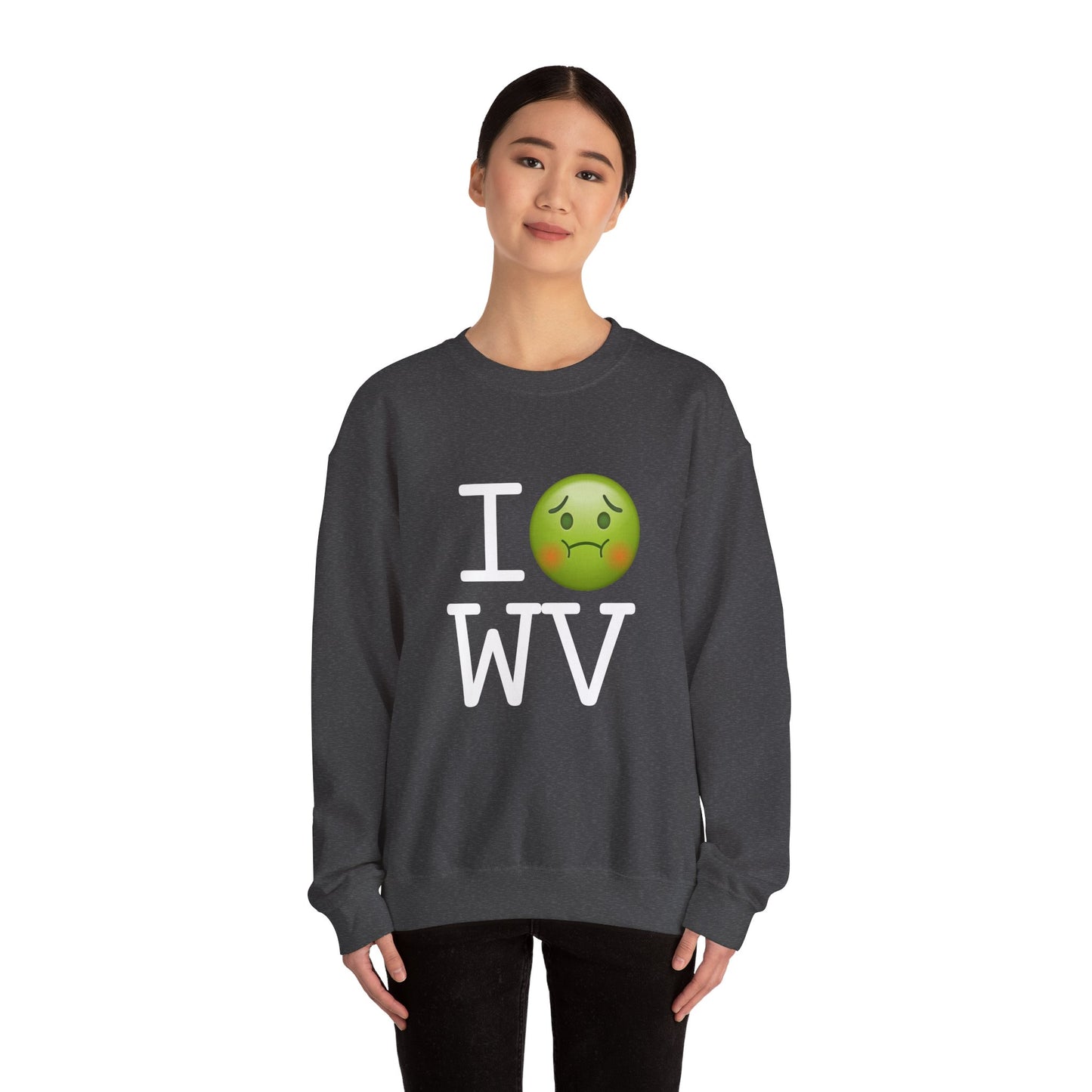 "I'm Nauseous about West Virginia" Sweatshirt
