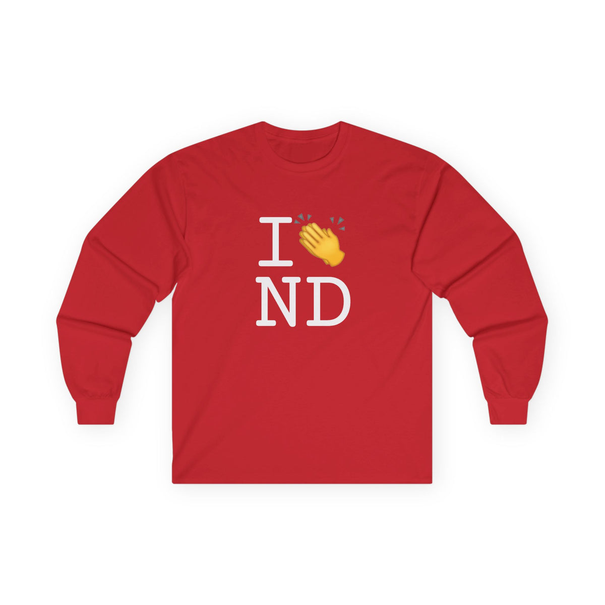 "I Applaud North Dakota" Long Sleeve Shirt