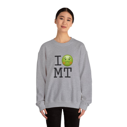 "I'm Nauseous about Montana" Sweatshirt