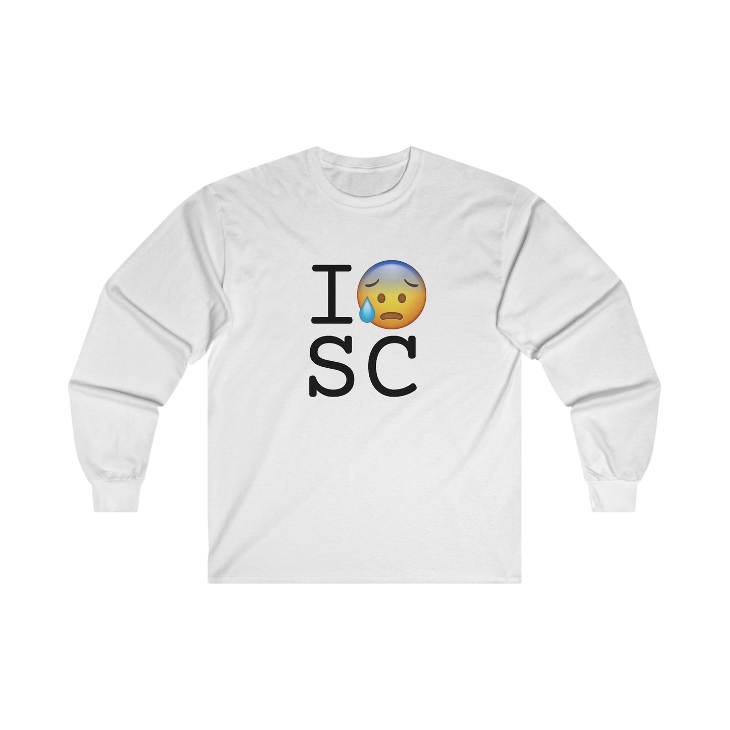 "I'm Anxiously Sweating in South Carolina" Long Sleeve Shirt