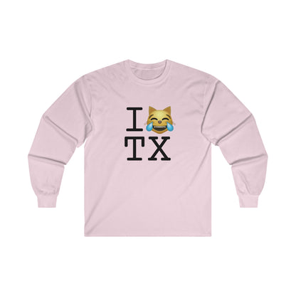 "I'm Laughing like a Cat at Texas" Long Sleeve Shirt