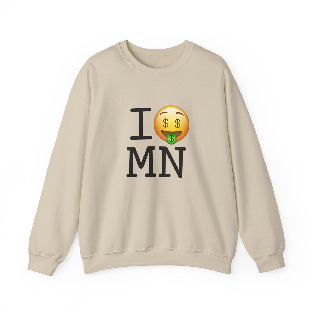 "I Get Rich in Minnesota" Sweatshirt
