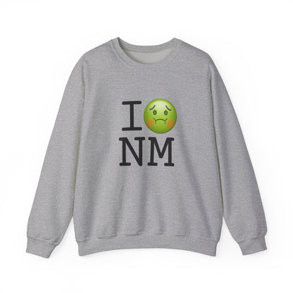 "I'm Nauseous about New Mexico" Sweatshirt