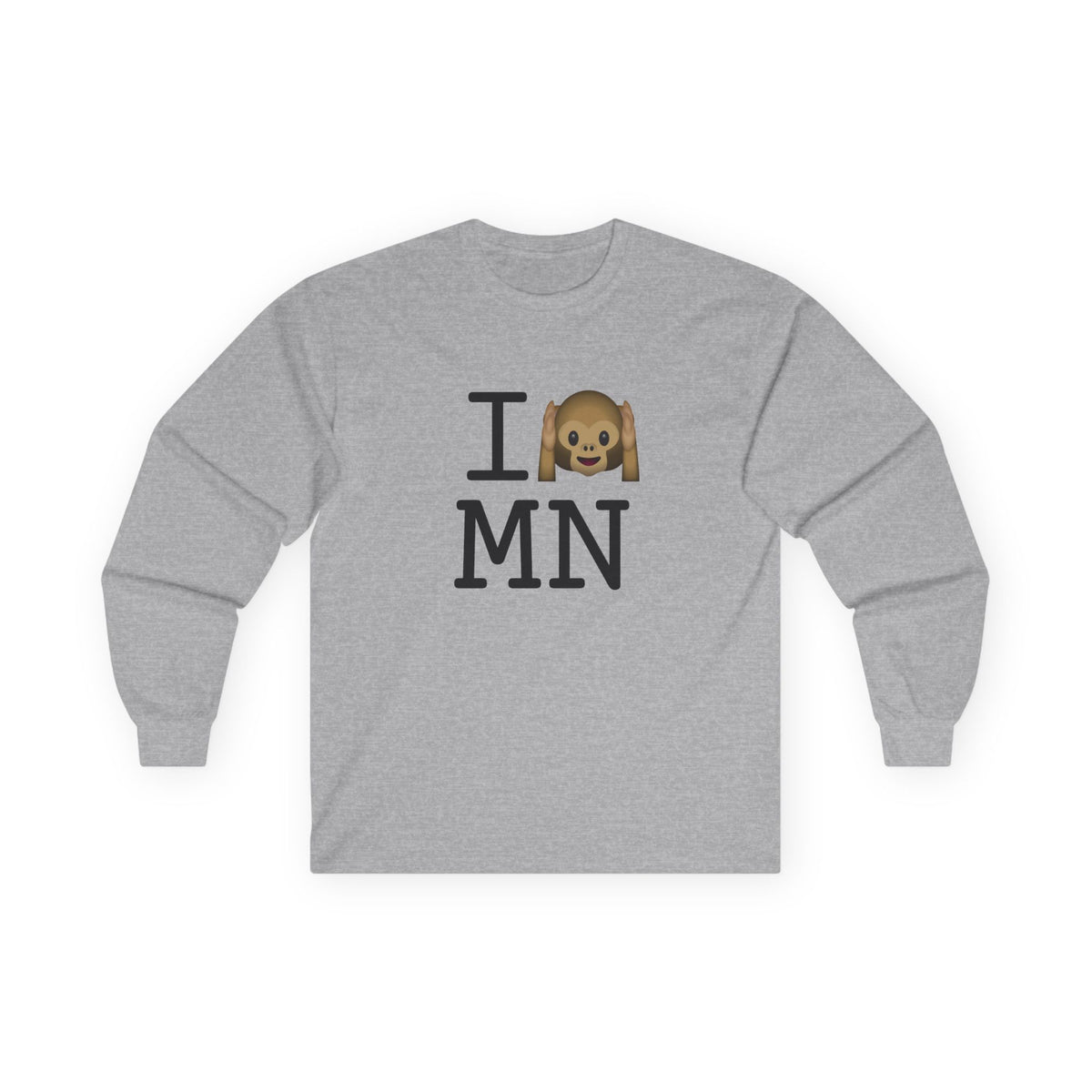 "I Don't Hear Minnesota" Long Sleeve Shirt