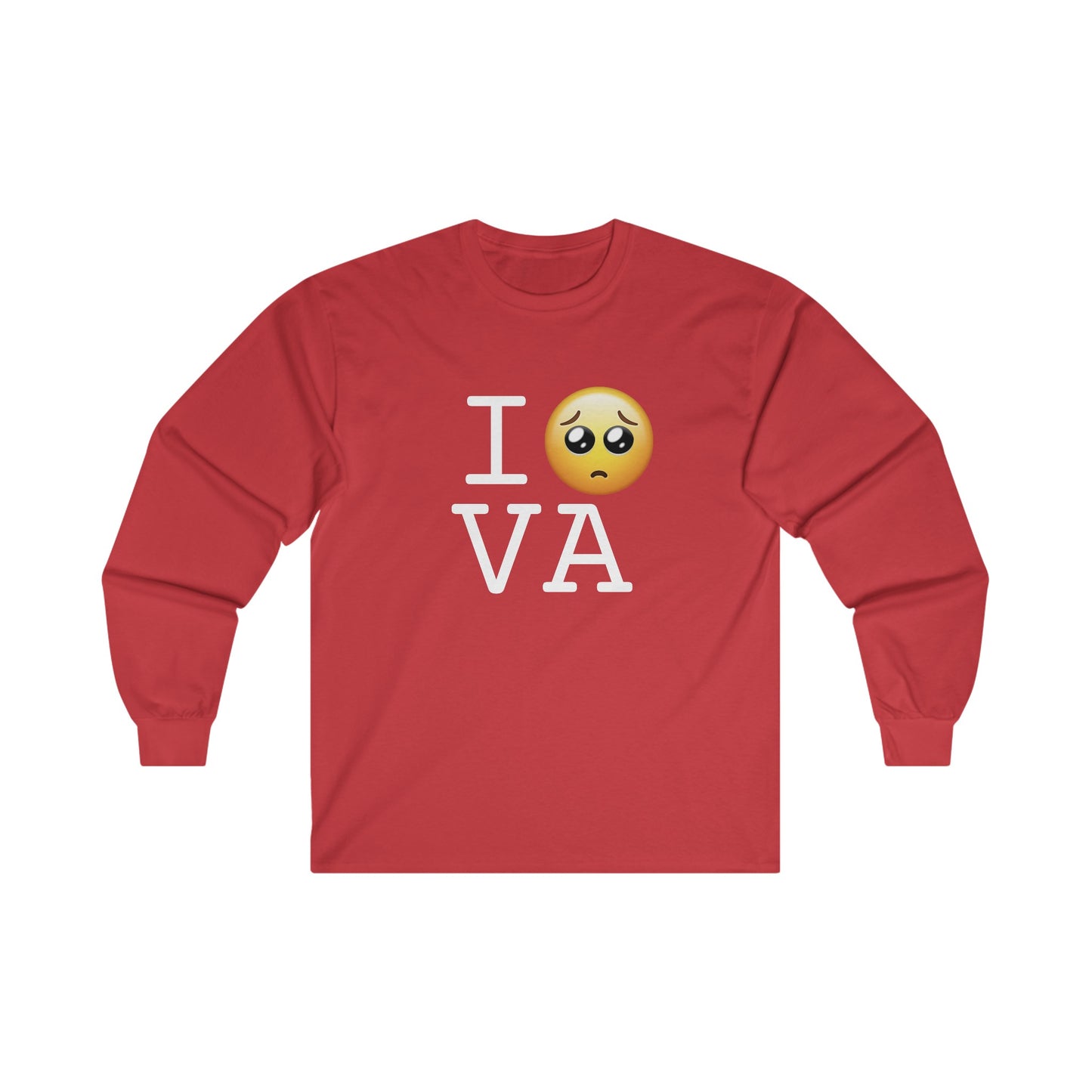 "I'm Begging about Virginia" Long Sleeve Shirt