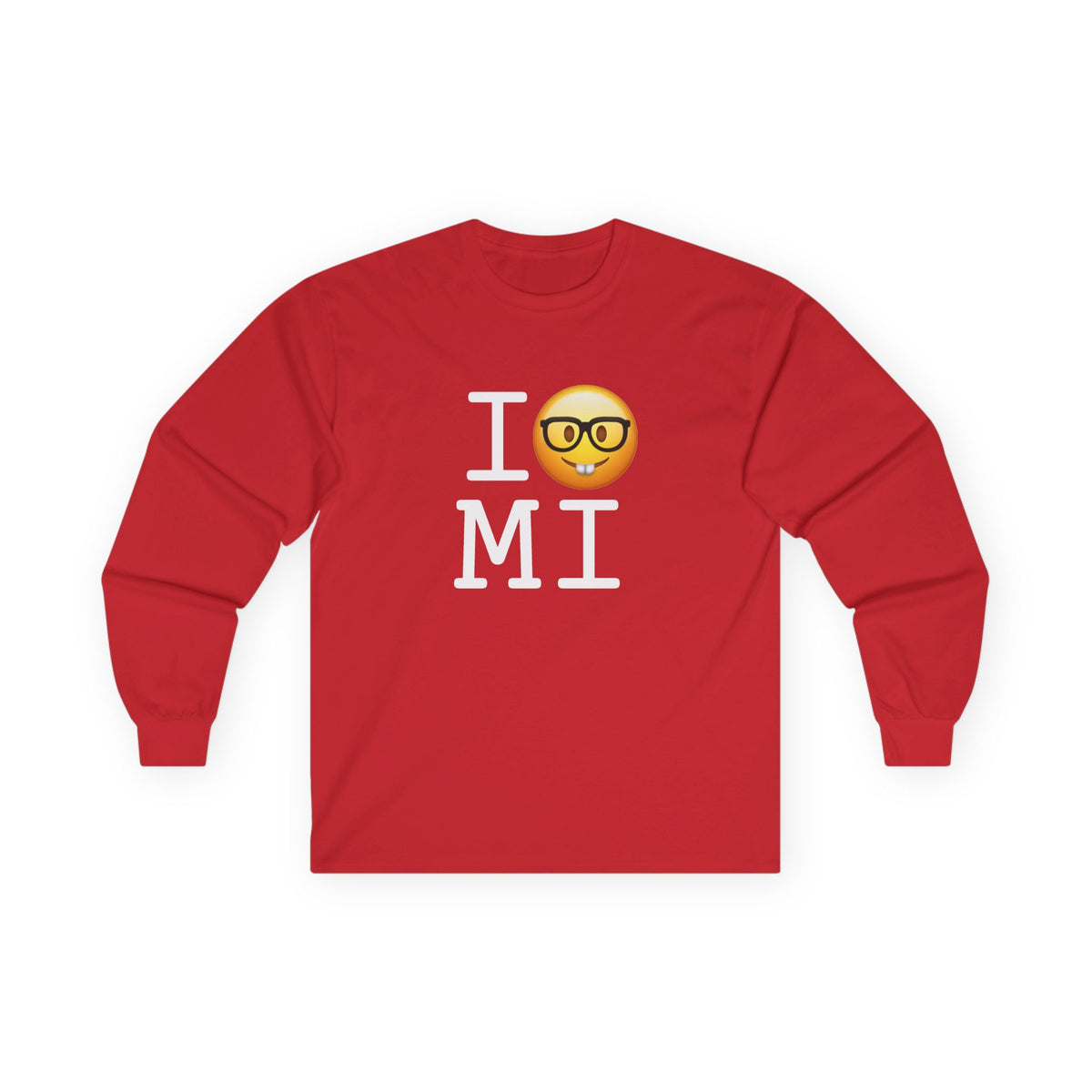 "I'm a Nerd about Michigan" Long Sleeve Shirt