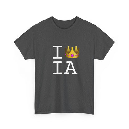 "I'm Royalty (Wear a Crown) in Iowa" Tee