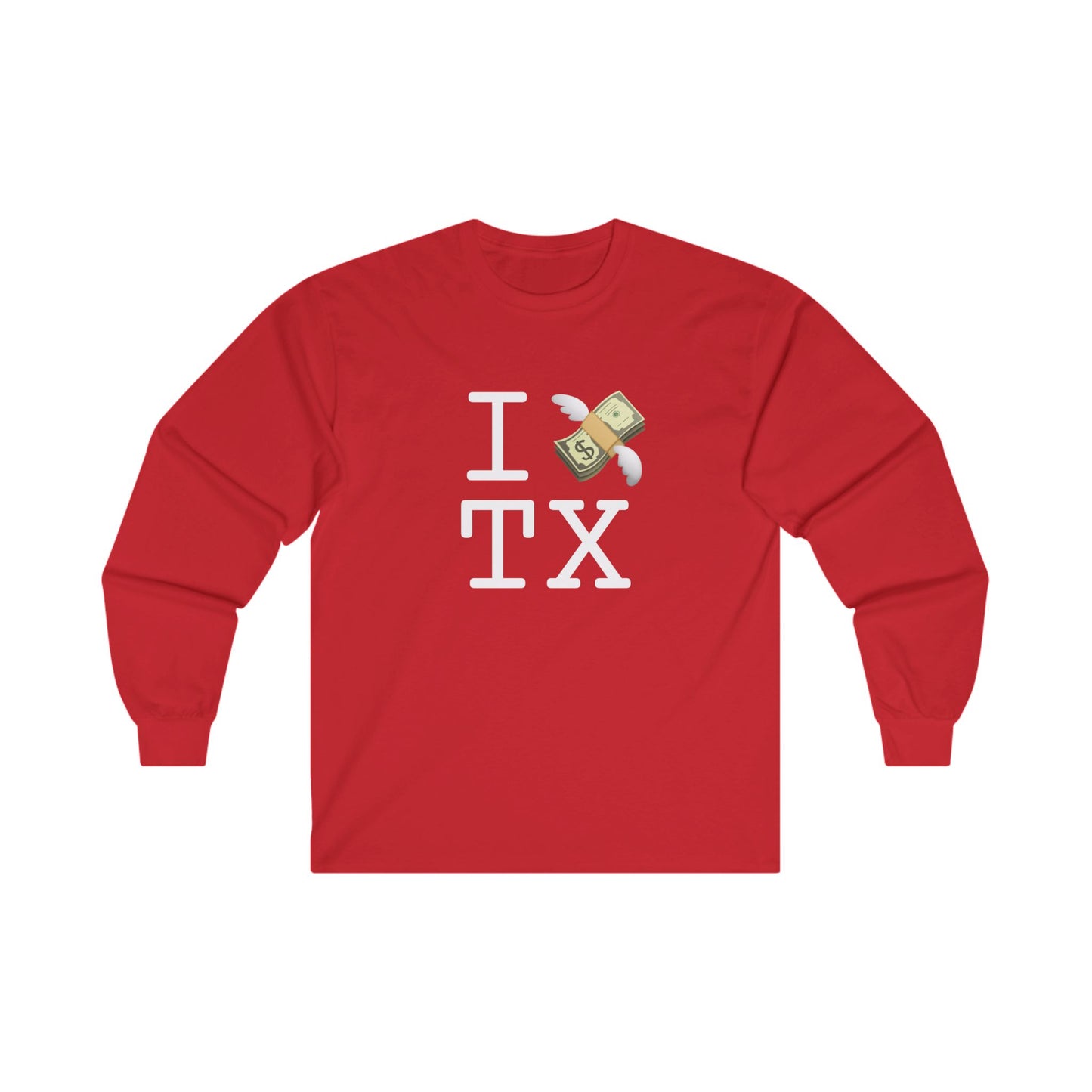 "I Lose Money in Texas" Long Sleeve Shirt