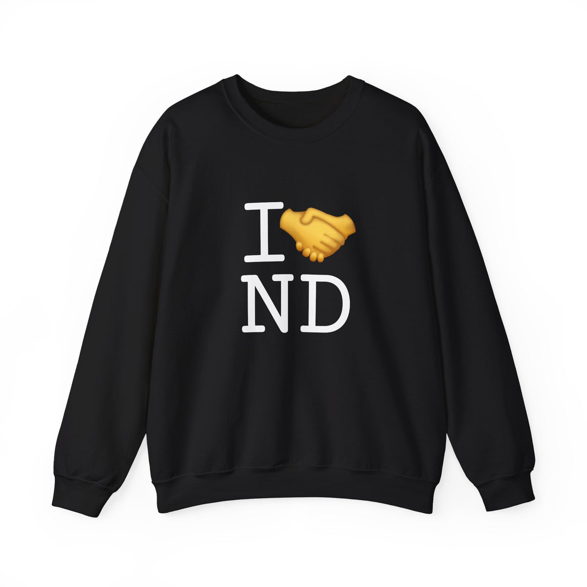 "I Have an Arrangement with North Dakota" Sweatshirt