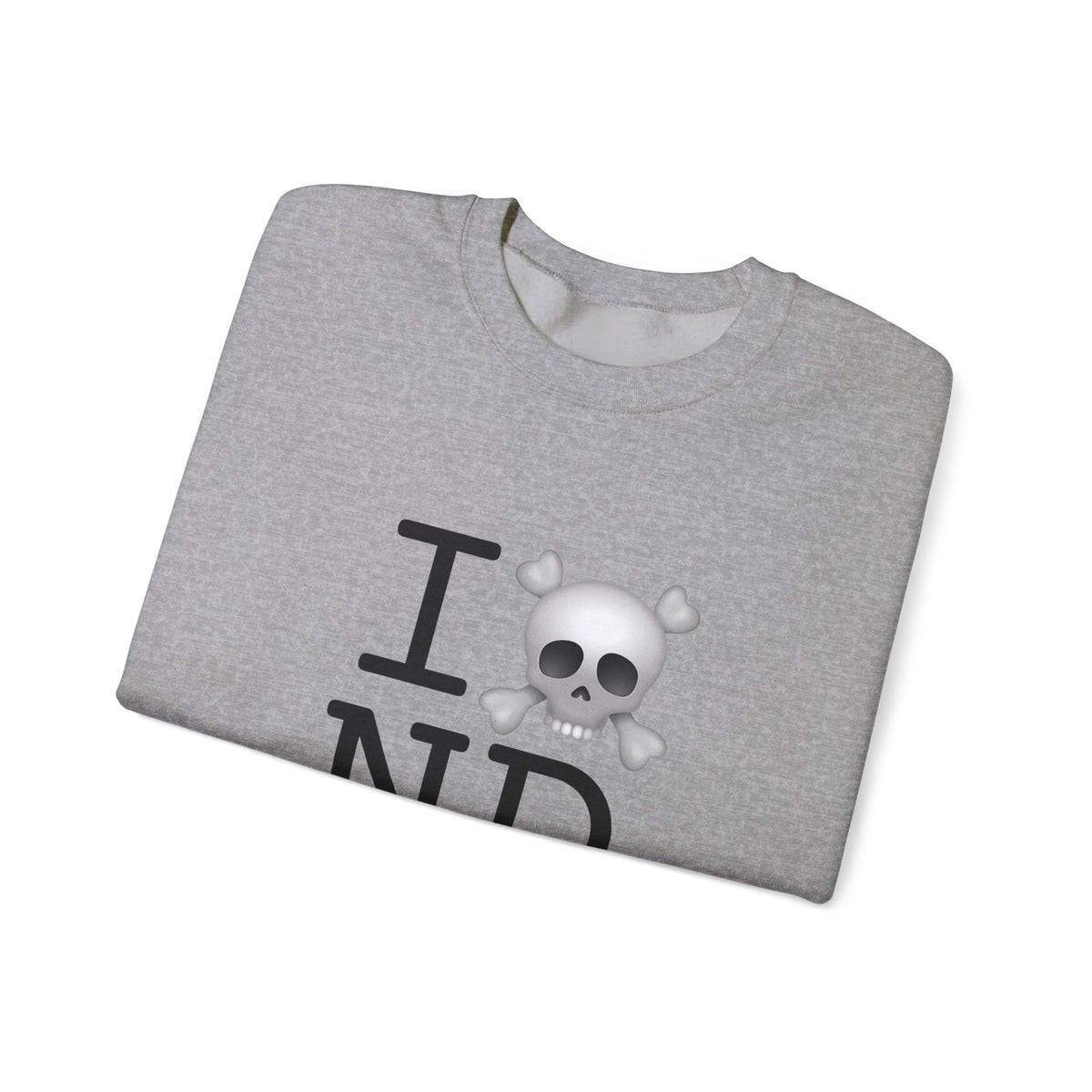 "I'm a Pirate in North Dakota" Sweatshirt