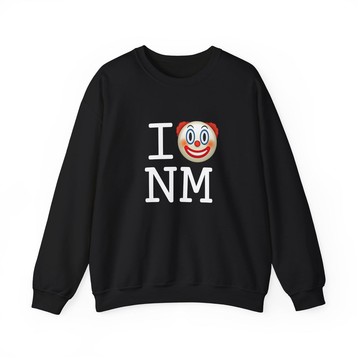 "I Clown on New Mexico" Sweatshirt