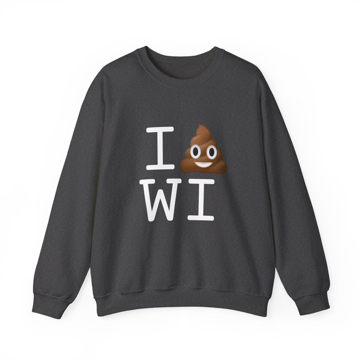 "I Poop in Wisconsin" Sweatshirt