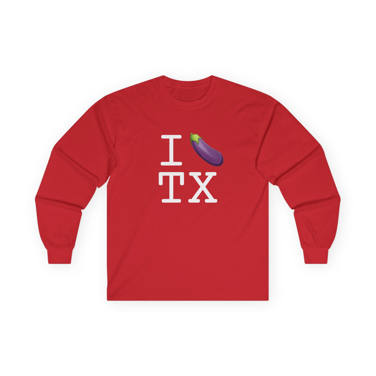 "I Eggplant Texas" Long Sleeve Shirt