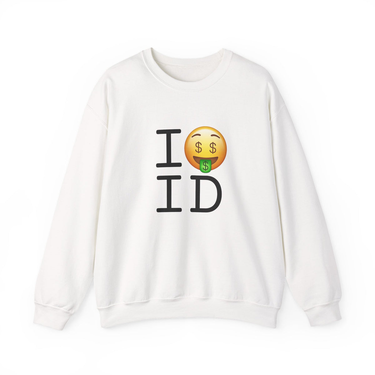 "I Get Rich in Idaho" Sweatshirt