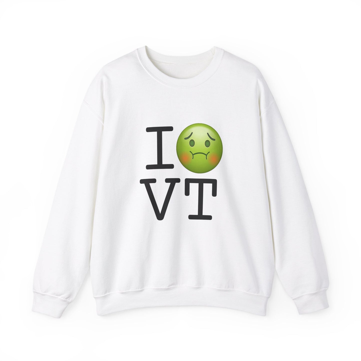 "I'm Nauseous about Vermont" Sweatshirt