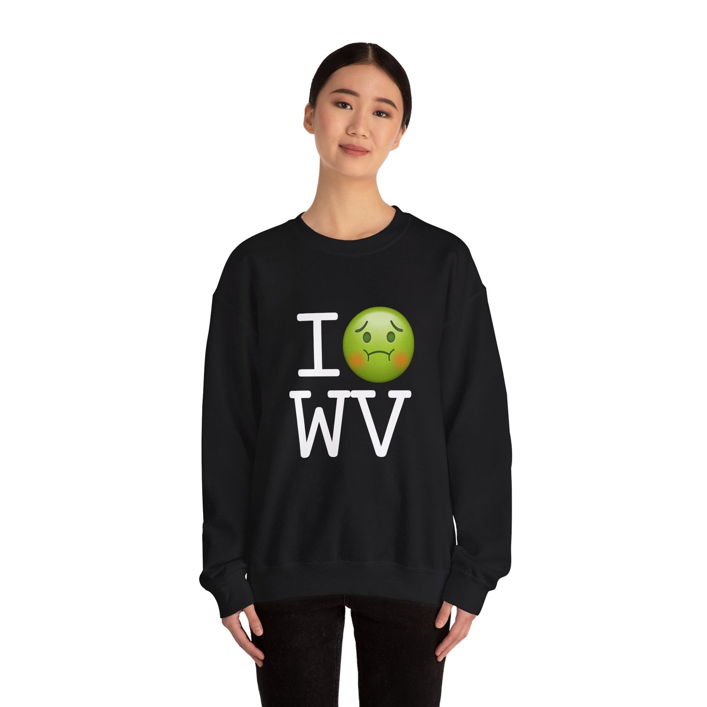 "I'm Nauseous about West Virginia" Sweatshirt