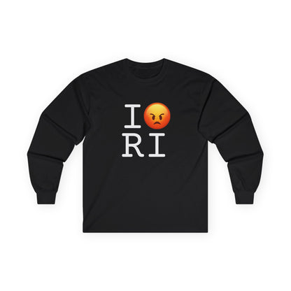 "I'm Angry about Rhode Island" Long Sleeve Shirt
