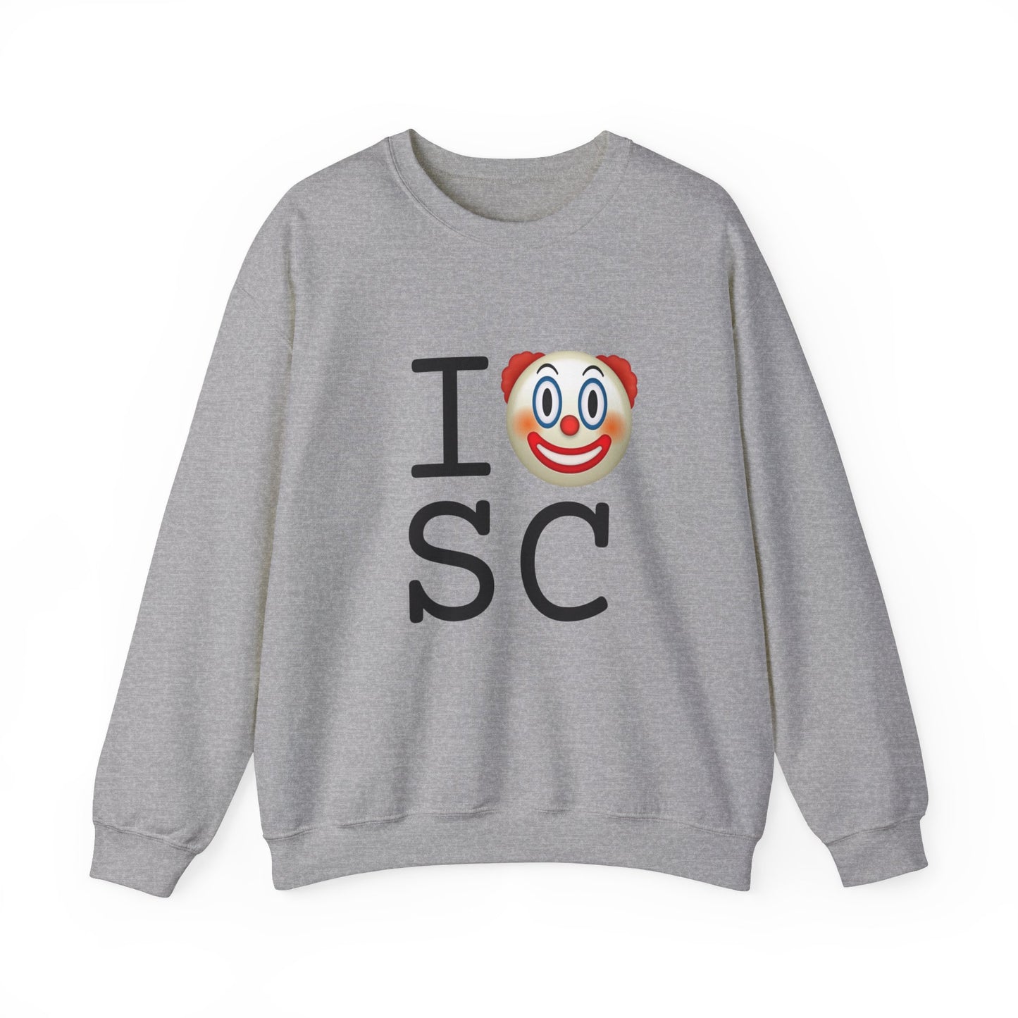 "I Clown on South Carolina" Sweatshirt