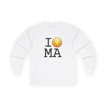 "I'm Depressed about Massachusetts" Long Sleeve Shirt