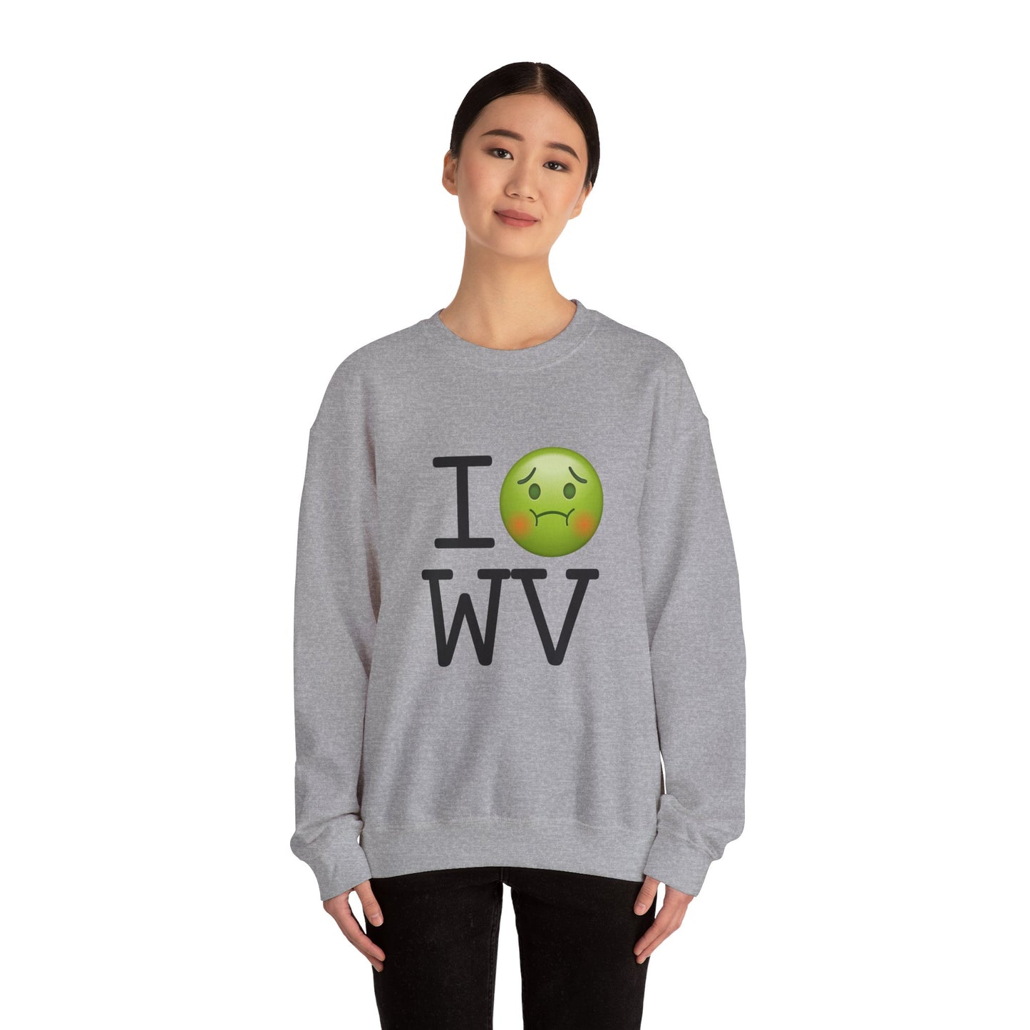 "I'm Nauseous about West Virginia" Sweatshirt