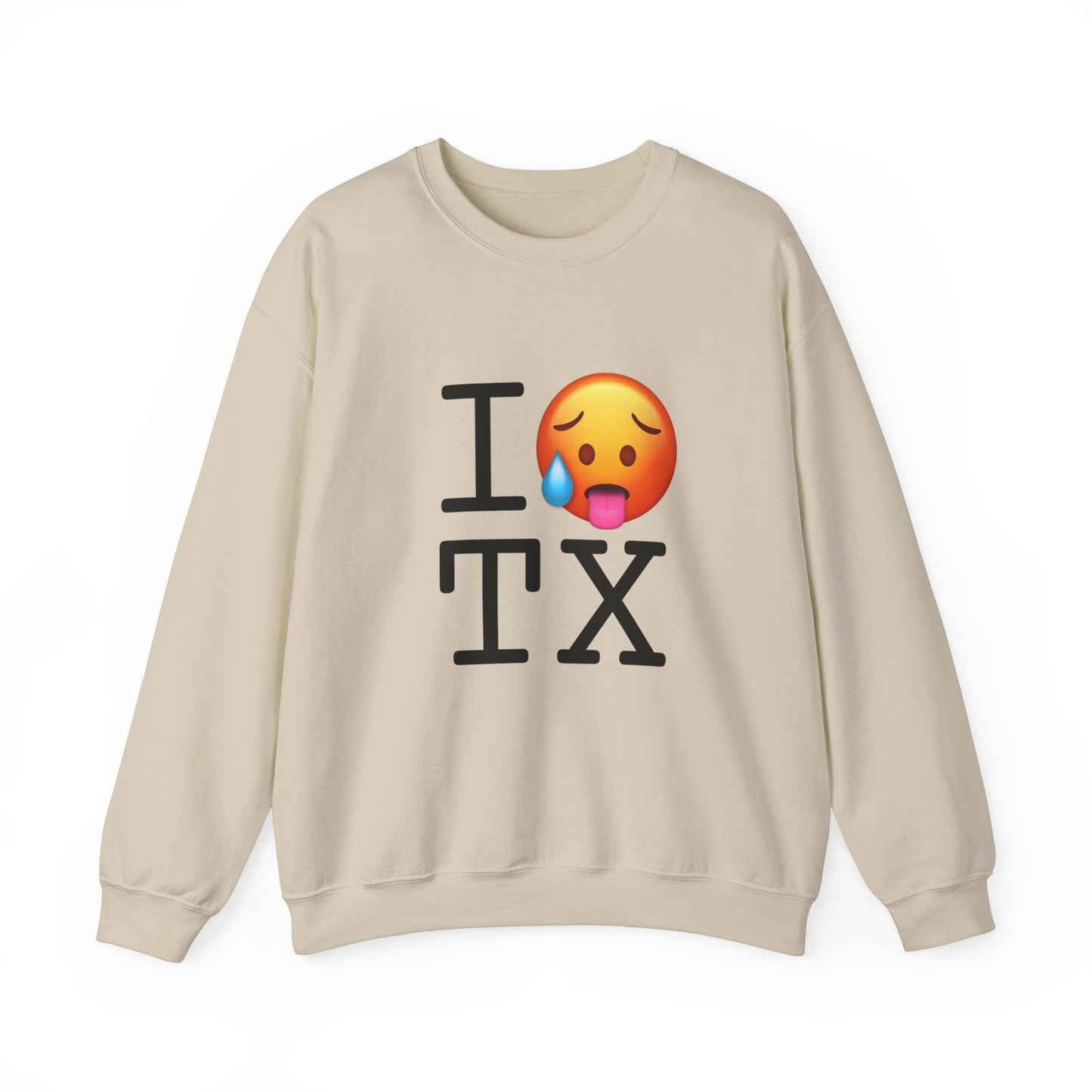 "I'm Hot in Texas" Sweatshirt