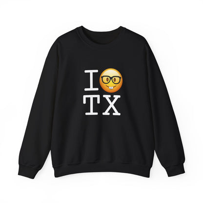 "I'm a Nerd about Texas" Sweatshirt