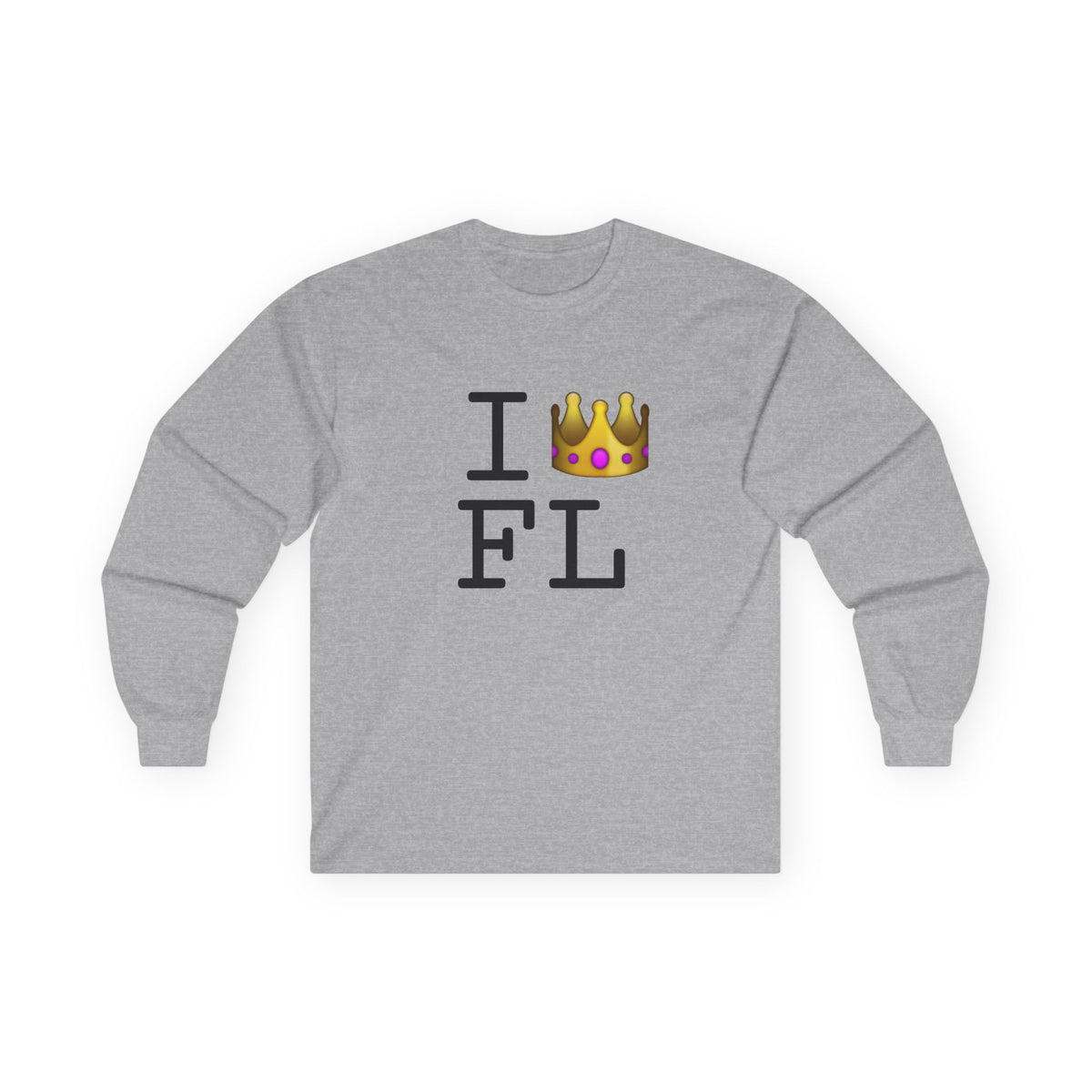 "I'm Royalty (Wear a Crown) in Florida" Long Sleeve Shirt