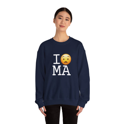 "I'm Anguished about Massachusetts" Sweatshirt