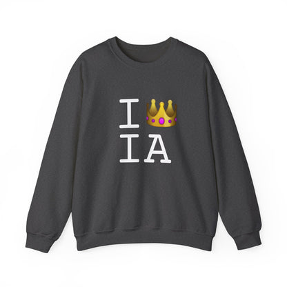 "I'm Royalty (Wear a Crown) in Iowa" Sweatshirt