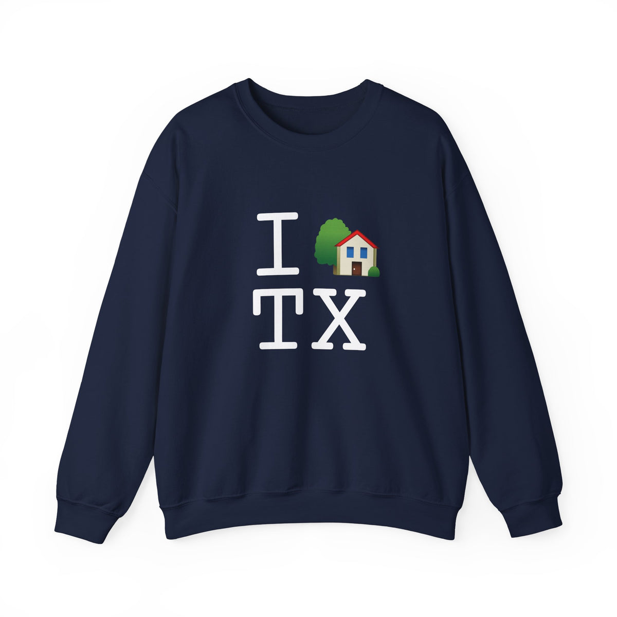 "I'm Home in Texas" Sweatshirt