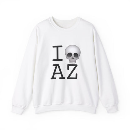 "I'm Dead in Arizona" Sweatshirt