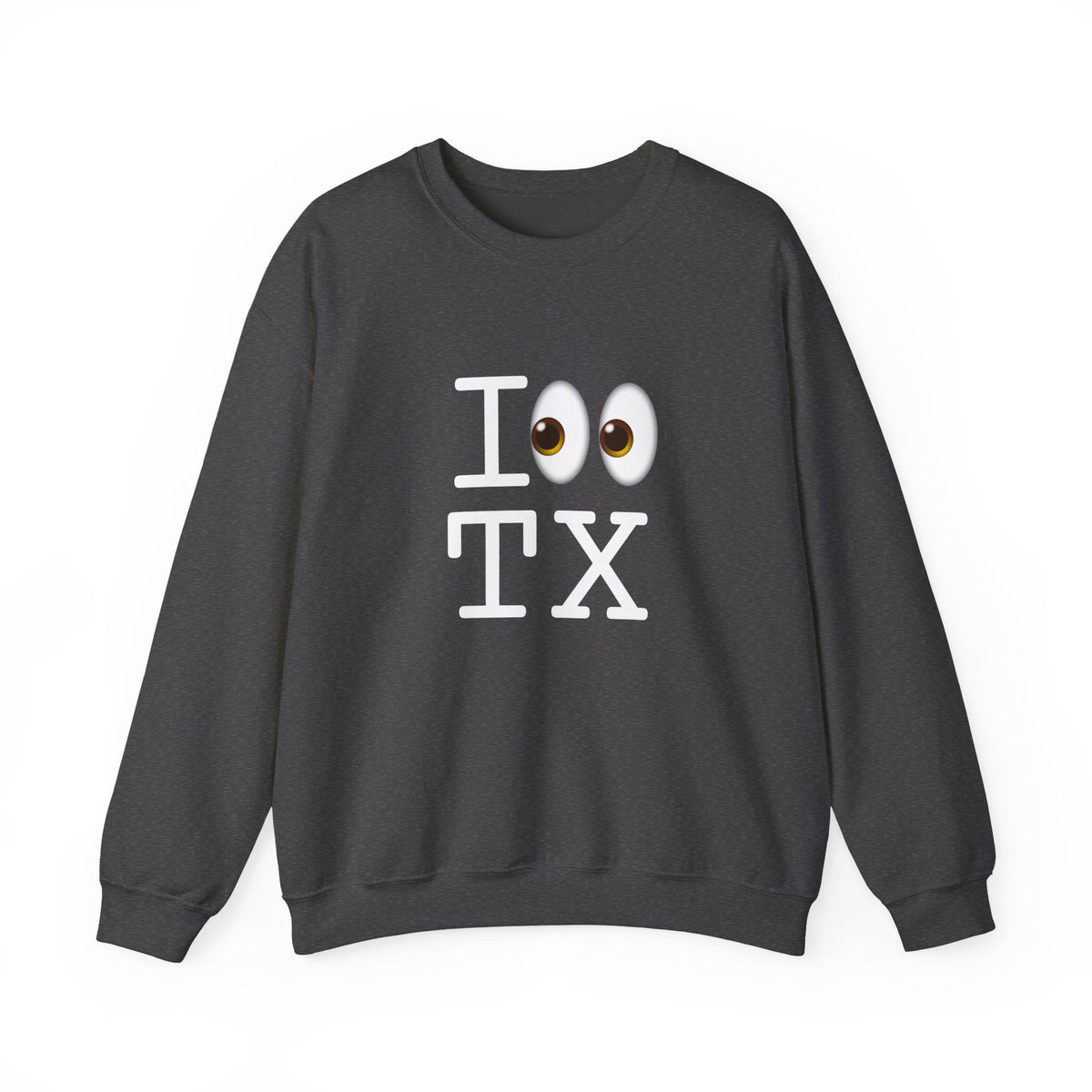"I Look at Texas" Sweatshirt