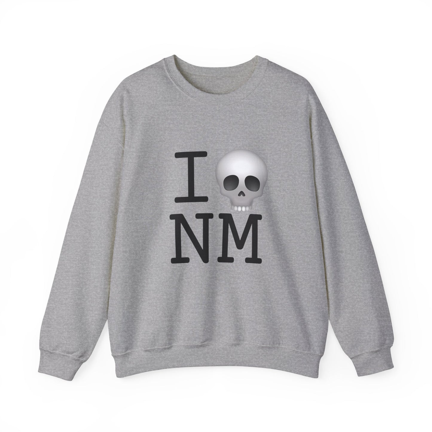 "I'm Dead in New Mexico" Sweatshirt