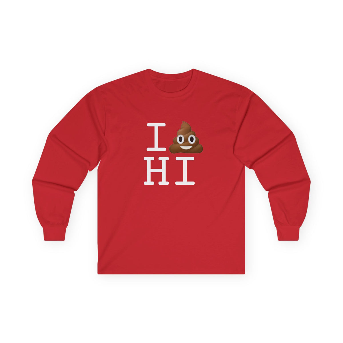 "I Poop in Hawaii" Long Sleeve Shirt