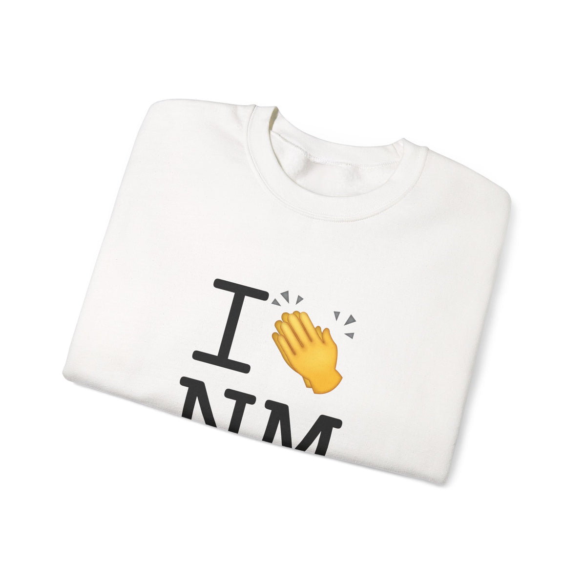 "I Applaud New Mexico" Sweatshirt
