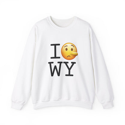 "I Lie about Wyoming" Sweatshirt