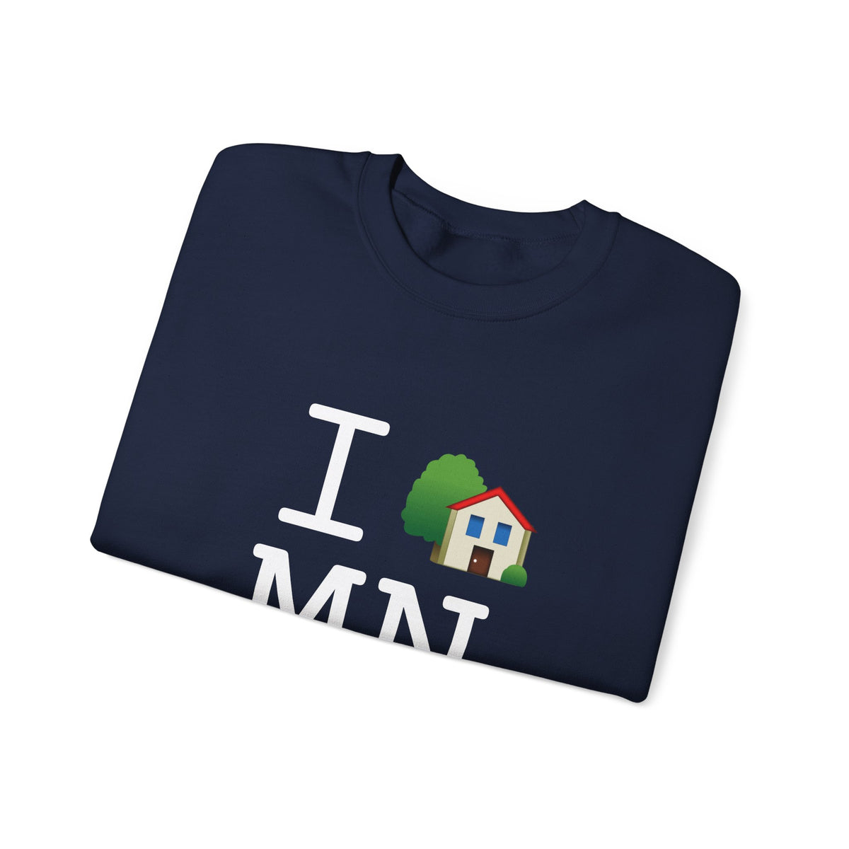 "I'm Home in Minnesota" Sweatshirt