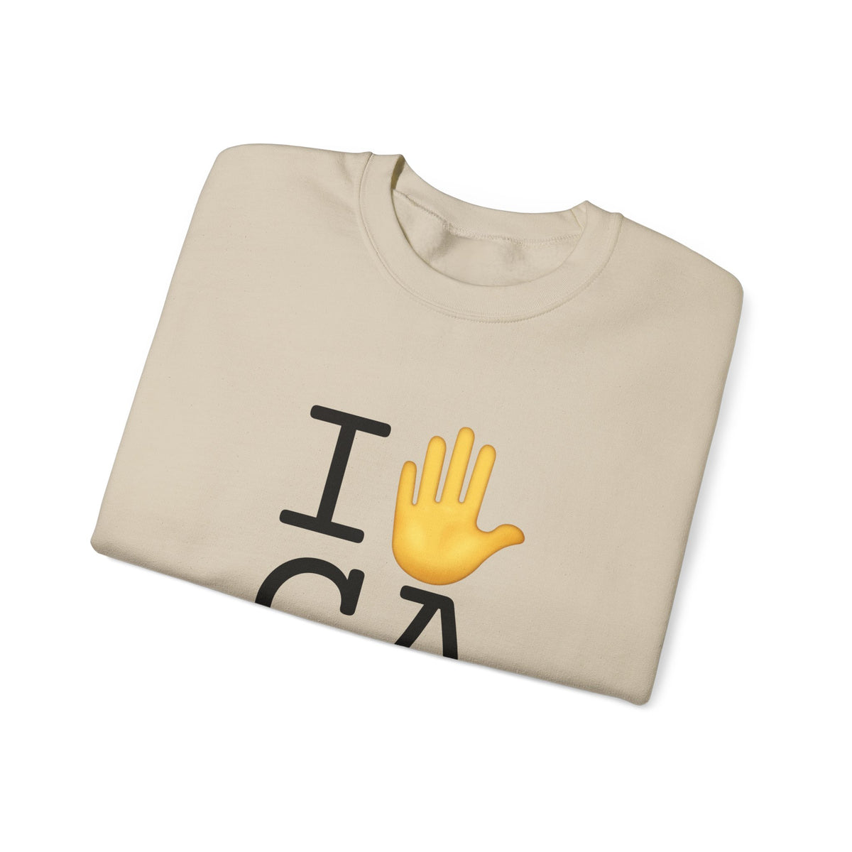 "I Stop (Raised Hand) California" Sweatshirt