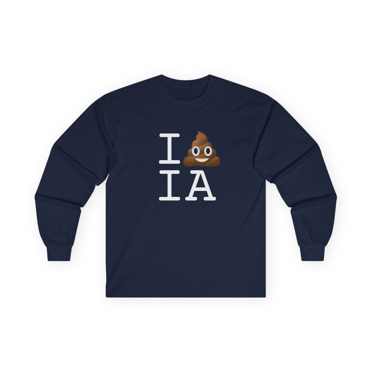 "I Poop in Iowa" Long Sleeve Shirt