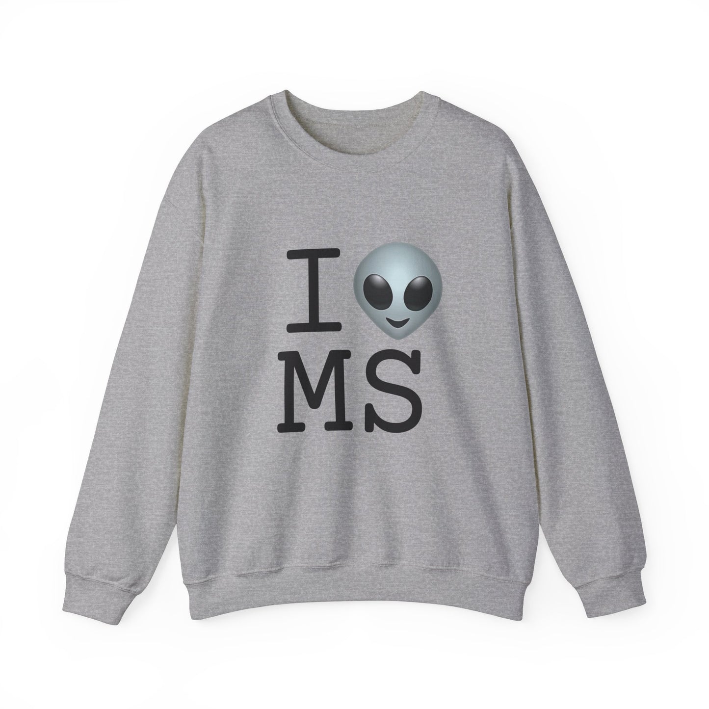 "I Feel Alien in Mississippi" Sweatshirt