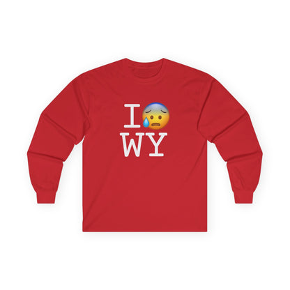"I'm Anxiously Sweating in Wyoming" Long Sleeve Shirt