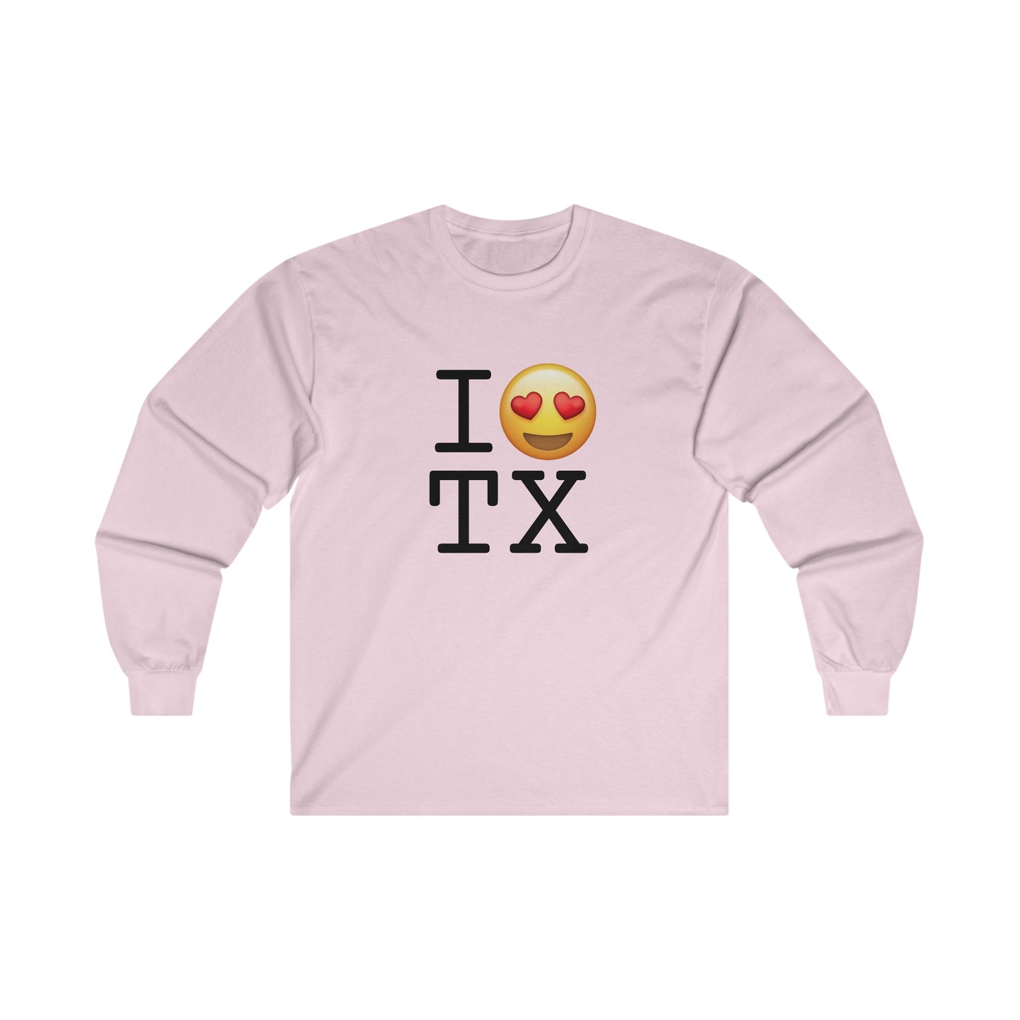 "I have Heart Eyes for Texas" Long Sleeve Shirt