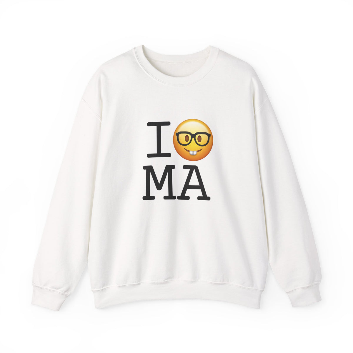 "I'm a Nerd about Massachusetts" Sweatshirt