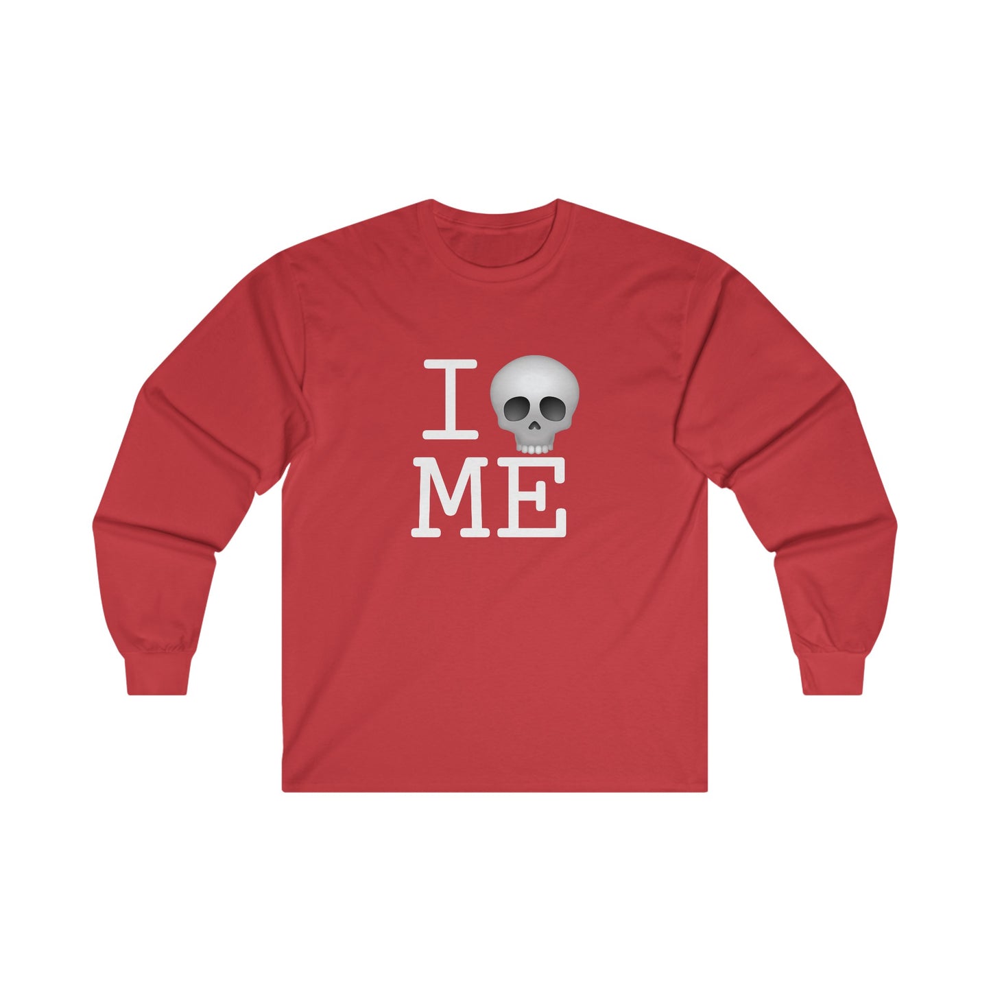 "I'm Dead in Maine" Long Sleeve Shirt