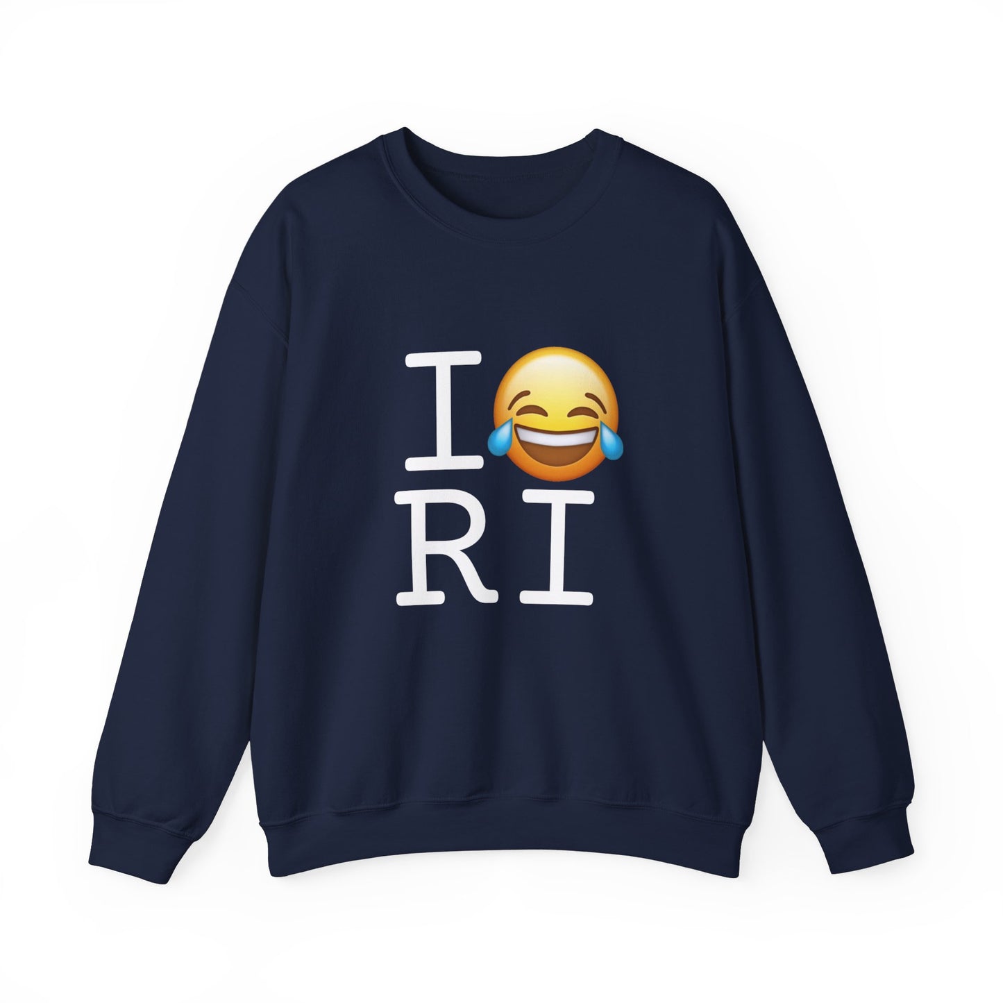 "I'm Laughing at Rhode Island" Sweatshirt