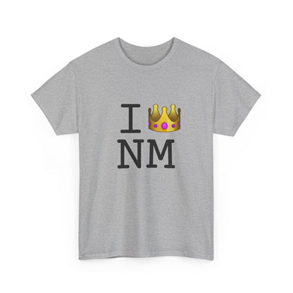 "I'm Royalty (Wear a Crown) in New Mexico" Tee