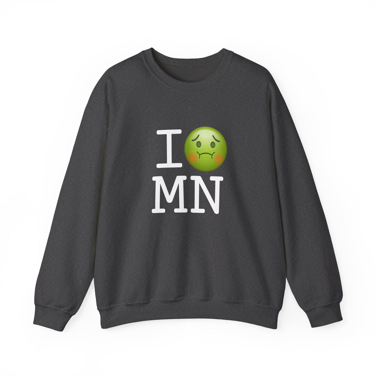 "I'm Nauseous about Minnesota" Sweatshirt